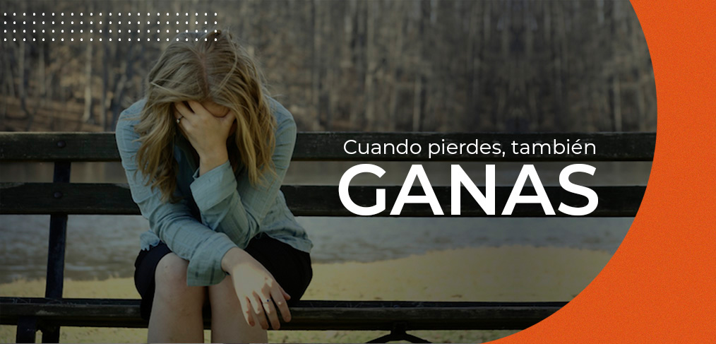 Cuando pierdes